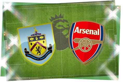 burnley v arsenal prediction|Burnley vs Arsenal Premier League predictions: Tips, odds.
